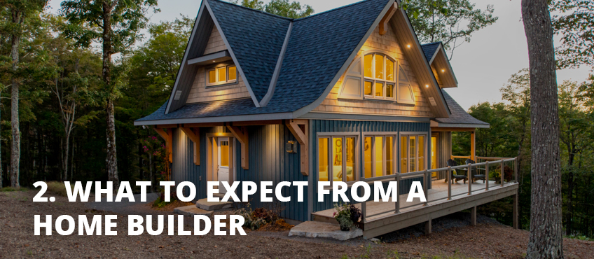 What to expect from a home builder