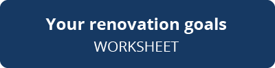 Your Renovation Goals Worksheet